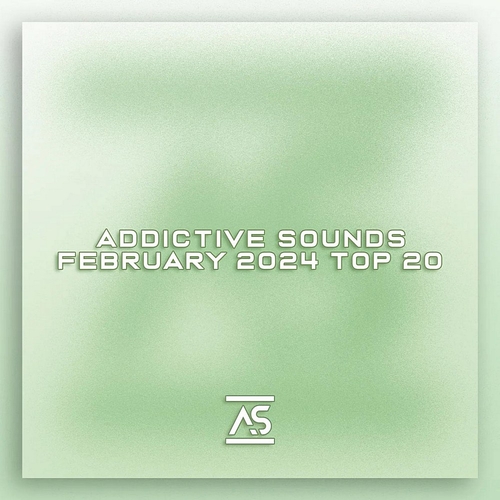 VA - Addictive Sounds February 2024 Top 20 [ASR20202402]